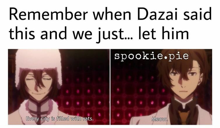 bsd memes 🌸 | Dazai nation rise